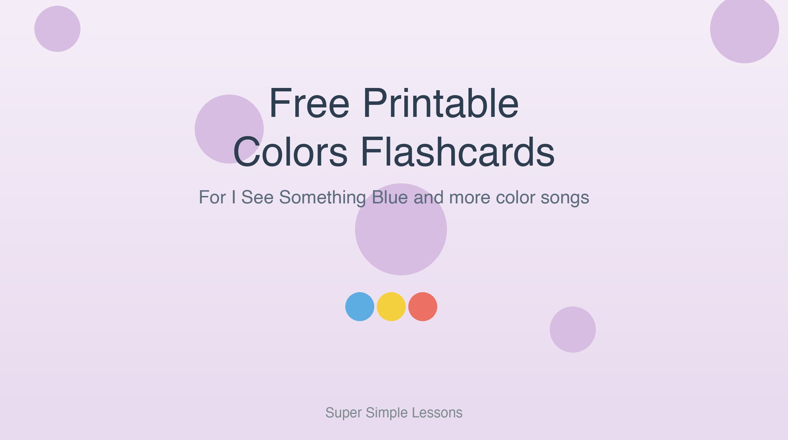 Free Printable Colors Flashcards for Super Simple Songs